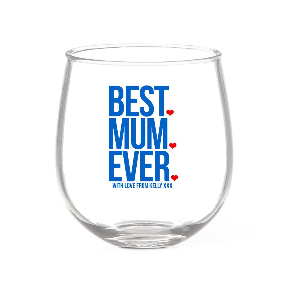 Best Mum Ever Stemless Wine Glass